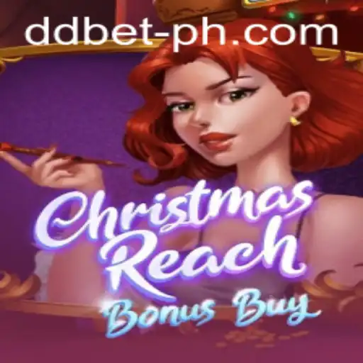 ChristmasReachBonusBuy: A Festive Adventure in DDBET's Latest Game
