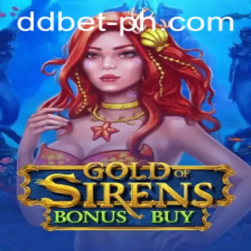Discover the Thrilling World of GoldofSirensBonusBuy and DDBET